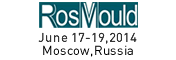 RosMould June 18-20,2013,Moscow,Russia