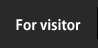 For visitor