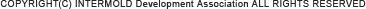 COPYRIGHT(C) INTERMOLD Development Association ALL RIGHTS RESERVED