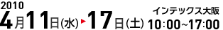 2010 4��11��(��)��17��(��)����ƥå������10:00��17:00