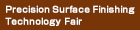 Precision Surface Finishing Technology Fair