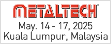 METALTECH Jun. 10 - 12, 2020 Kuala Lumpur, Malaysia 