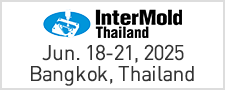 InterMold Thailand Jun. 19 - 22, 2019 Bangkok, Thailand