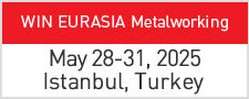 WIN EURASIA Metal Working  Jun. 18 - 21, 2020 Istanbul, Turkey